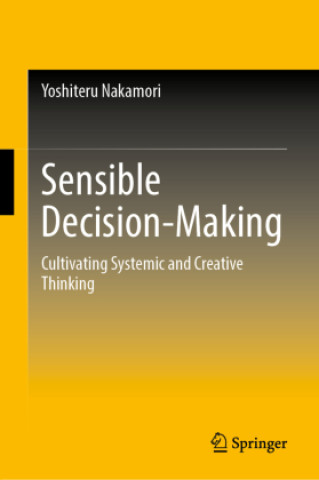 Kniha Sensible Decision-Making Yoshiteru Nakamori