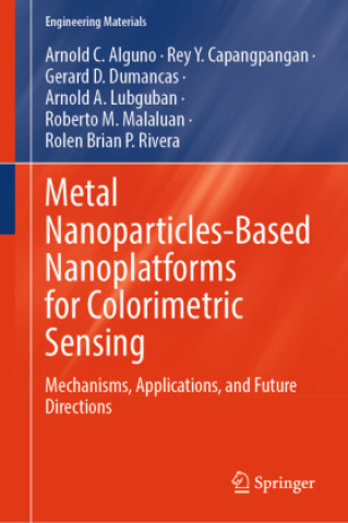 Buch Metal Nanoparticles-Based Nanoplatforms for Colorimetric Sensing Arnold C. Alguno