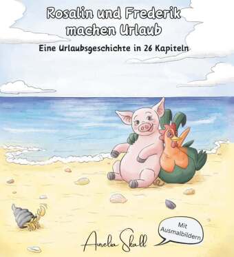 Knjiga Rosalin und Frederik - machen Urlaub Aurelia Skall