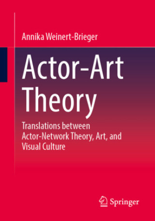 Kniha Actor-Art Theory Annika Weinert-Brieger