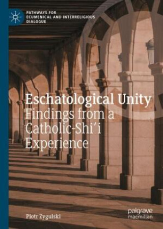 Kniha Eschatological Unity Piotr Zygulski