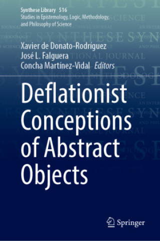 Kniha Deflationist Conceptions of Abstract Objects Xavier de Donato-Rodríguez