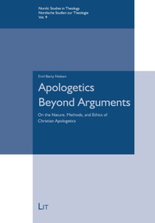 Kniha Apologetics beyond Arguments Emil Børty Nielsen