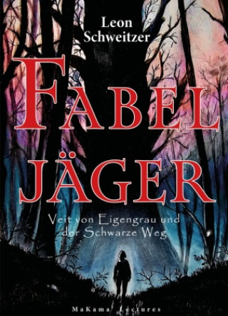 Kniha Fabeljäger Leon Schweitzer
