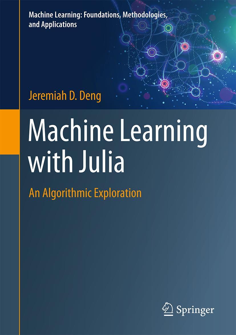 Kniha Machine Learning with Julia Jeremiah Deng