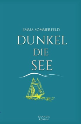 Knjiga Dunkel die See Emma Sommerfeld