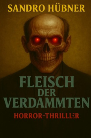 Kniha Fleisch der Verdammten Sandro Hübner