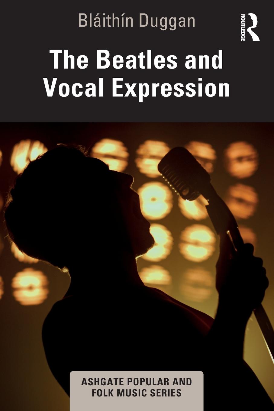 Knjiga Beatles and Vocal Expression Blaithin Duggan