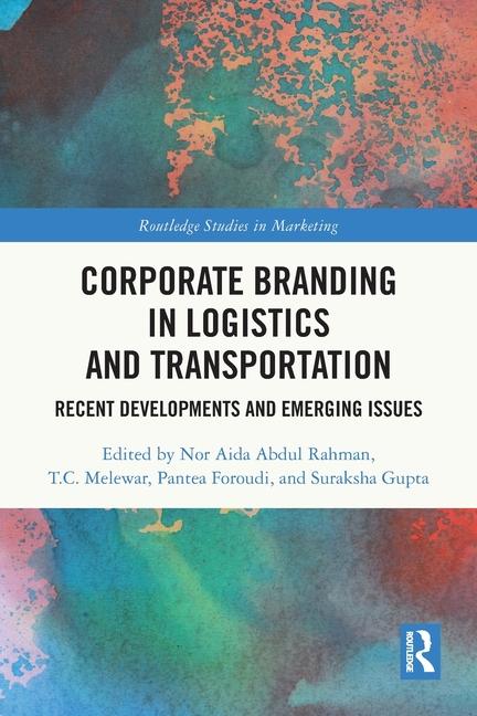 Kniha Corporate Branding in Logistics and Transportation Nor Aida Abdul Rahman