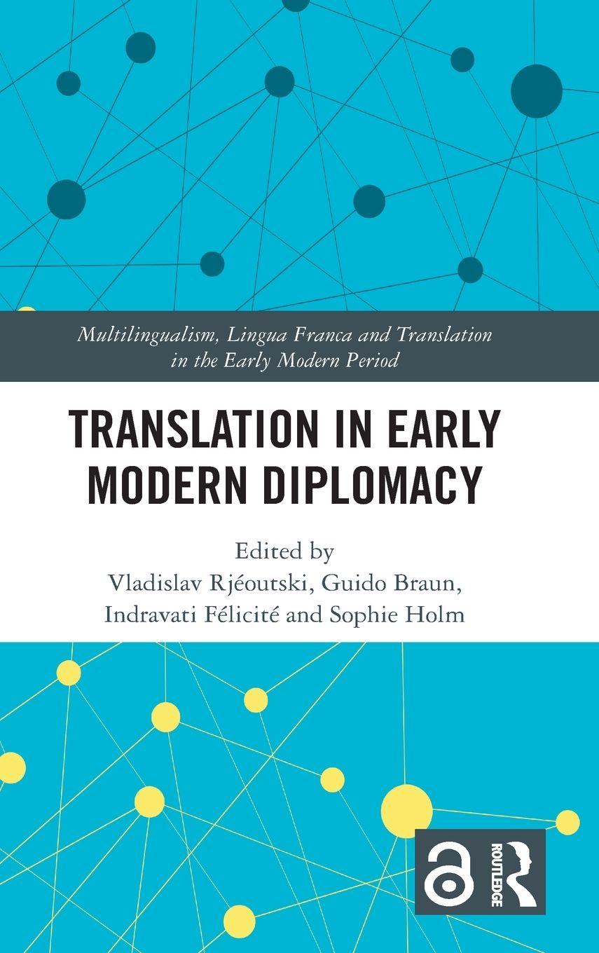Kniha Translation in Early Modern Diplomacy Vladislav Rjéoutski