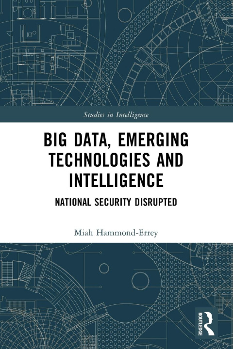 Kniha Big Data, Emerging Technologies and Intelligence Hammond-Errey