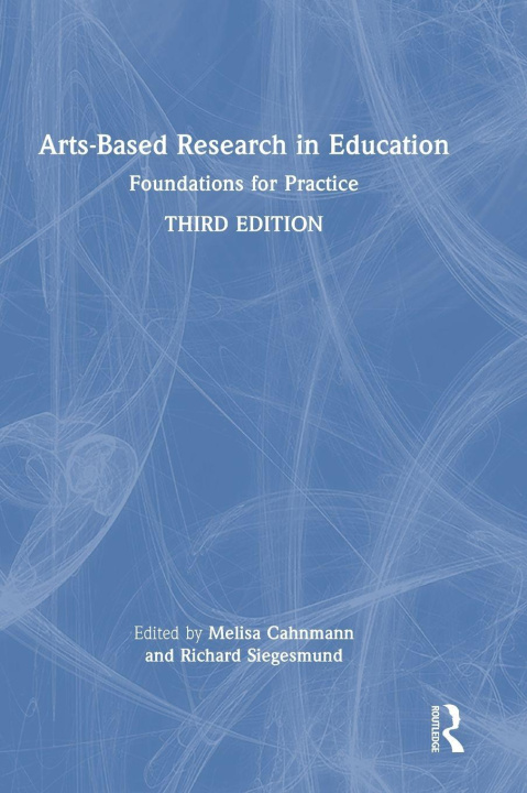 Książka Arts-Based Research in Education Melisa Cahnmann