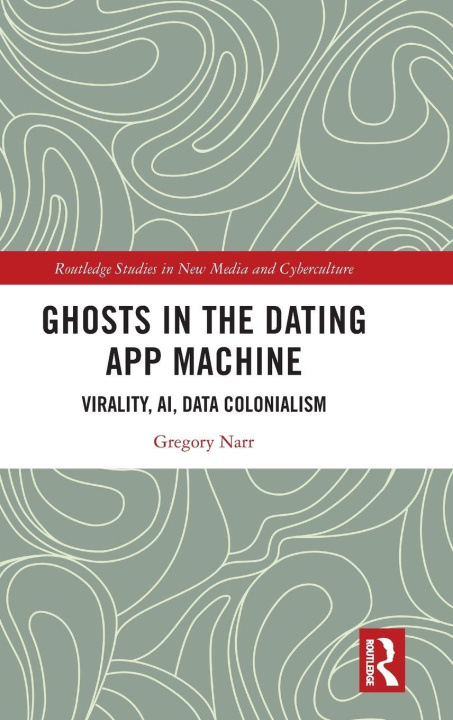 Kniha Ghosts in the Dating App Machine Narr