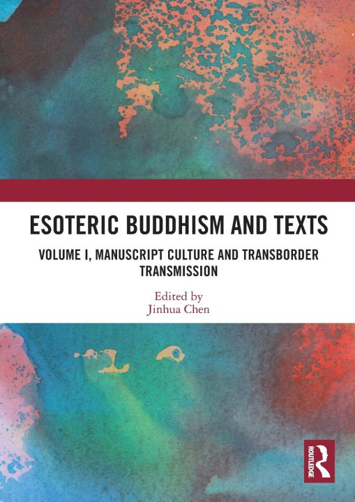 Kniha Esoteric Buddhism and Texts Jinhua Chen