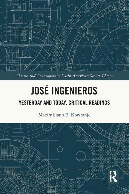 Libro Jose Ingenieros Korstanje