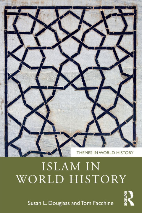Carte Islam in World History Susan L. Douglass
