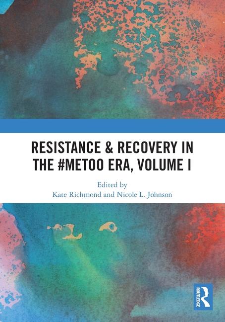 Buch Resistance & Recovery in the #MeToo era, Volume I Kate Richmond