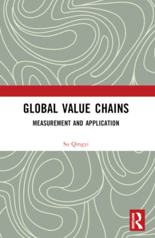 Kniha Global Value Chains Su Qingyi