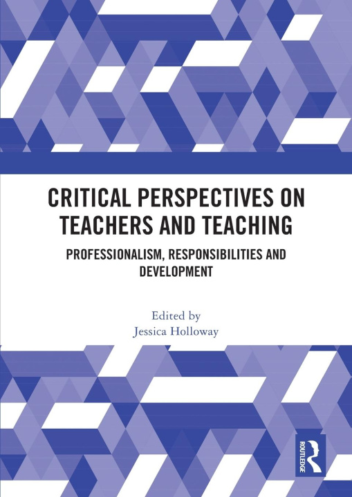 Kniha Critical Perspectives on Teachers and Teaching Jessica Holloway