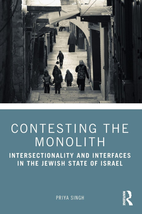 Kniha Contesting the Monolith Priya Singh