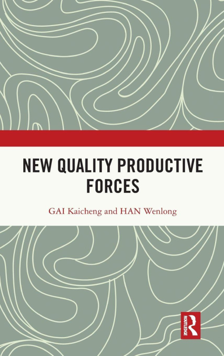 Книга New Quality Productive Forces GAI Kaicheng