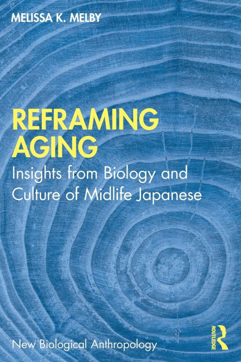 Kniha Reframing Aging Melissa K. Melby