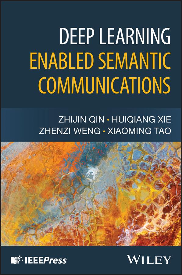 Kniha Deep Learning Enabled Semantic Communications Z Qin