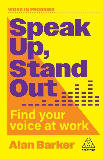 Carte Speak Up, Stand Out - Find Your Voice Alan Barker