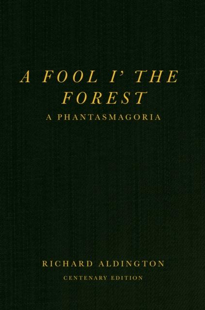Kniha Fool i’ the Forest Richard Aldington