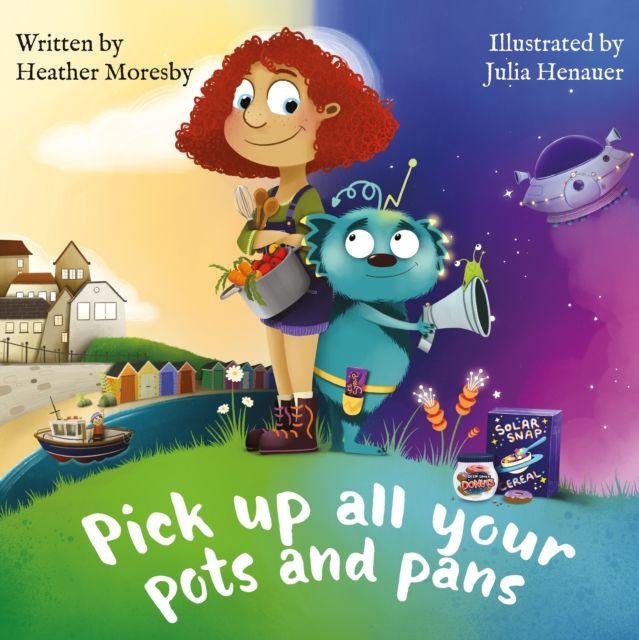 Kniha Pick Up All Your Pots and Pans Heather Moresby