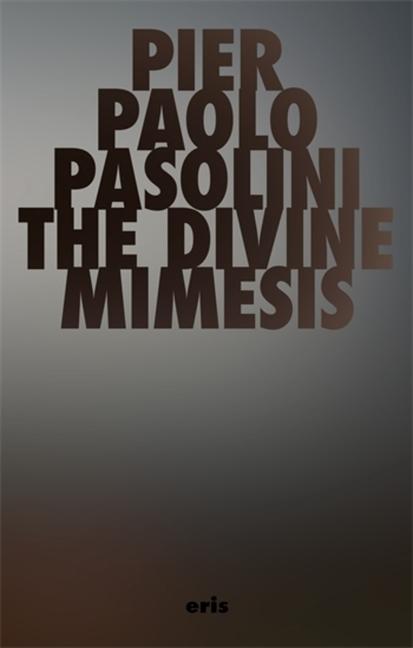 Kniha Divine Mimesis Pier Paolo Pasolini