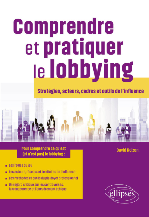 Libro Comprendre et pratiquer le lobbying Roizen