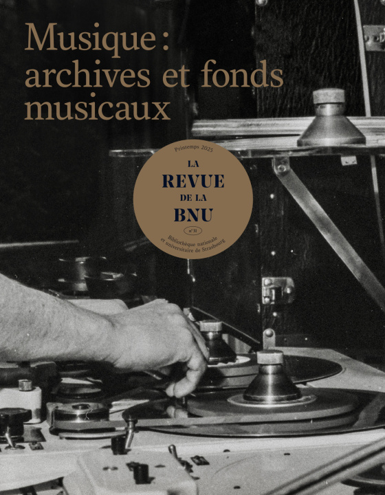 Buch REVUE DE LA BNU NO31. MUSIQUE : ARCHIVES ET FONDS MUSICAUX DIDIER CHRISTOPHE