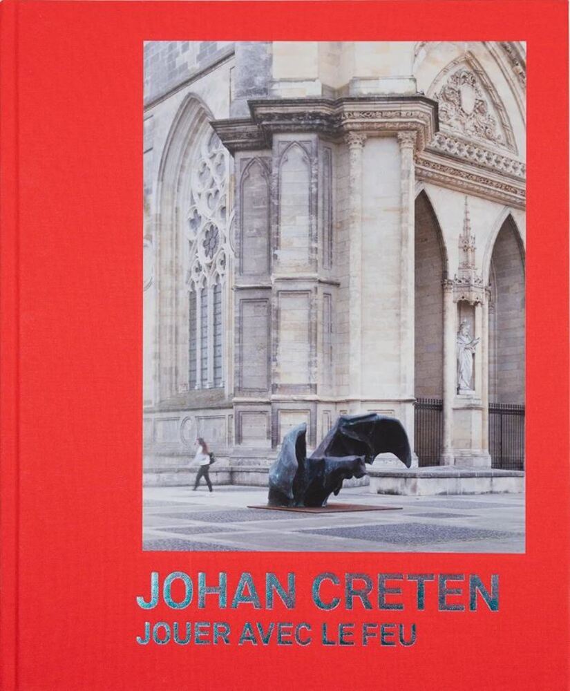 Buch Johan Creten. Jouer avec le feu VOISIN