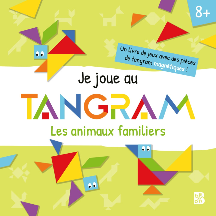 Kniha Je joue avec un Tangram - Les animaux familiers 