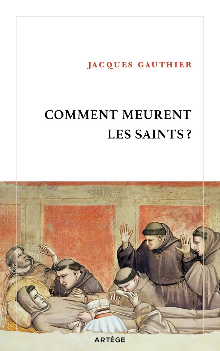 Kniha Comment meurent les saints ? Jacques Gauthier