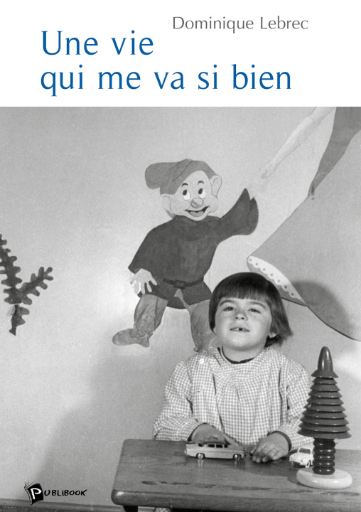 Kniha Une vie qui me va si bien Dominique Lebrec