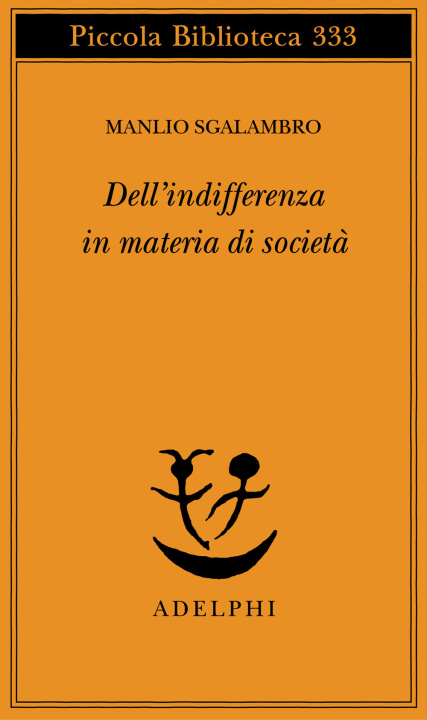 Kniha Dell'indifferenza in materia di società Manlio Sgalambro