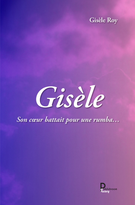 Kniha Gisèle Roy