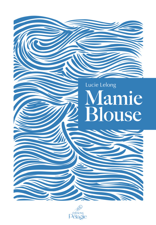 Kniha MAMIE BLOUSE LELONG LUCIE