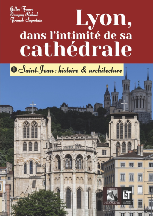 Książka Lyon, dans l'intimité de sa cathédrale Faure