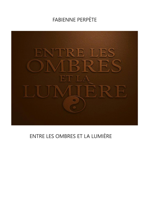 Kniha ENTRE OMBRES ET LUMIERE PERPETE FABIENNE