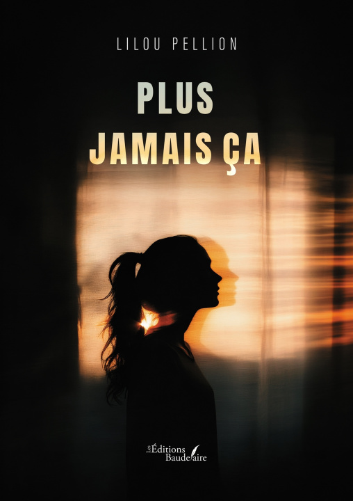 Βιβλίο Plus jamais ça Lilou PELLION
