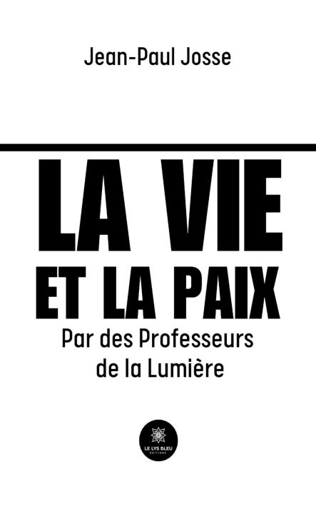 Kniha La vie et la paix Jean-Paul Josse