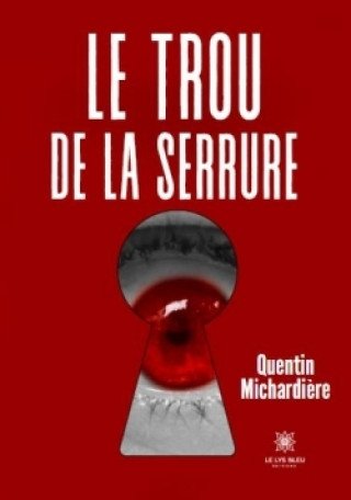 Knjiga Le trou de la serrure Quentin Michardière