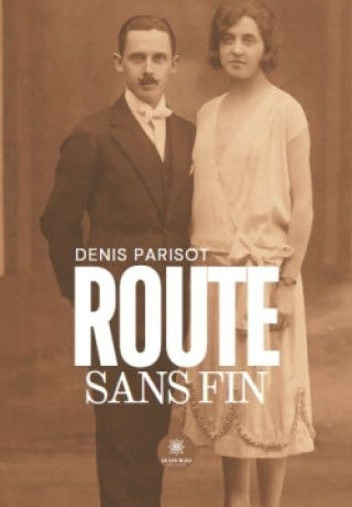 Knjiga Route sans fin Denis Parisot