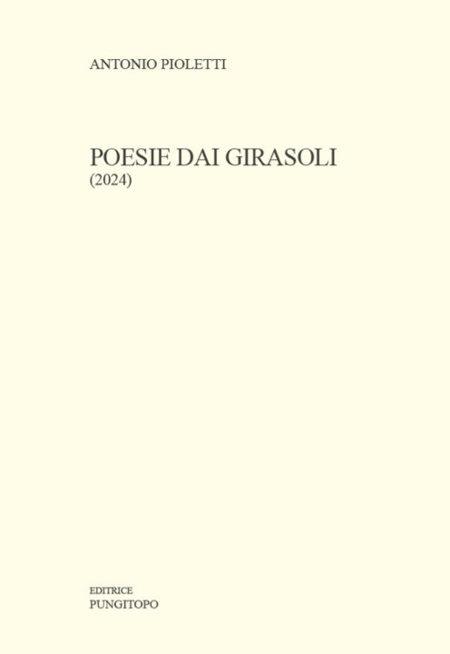 Knjiga Poesie dai girasoli Antonio Pioletti