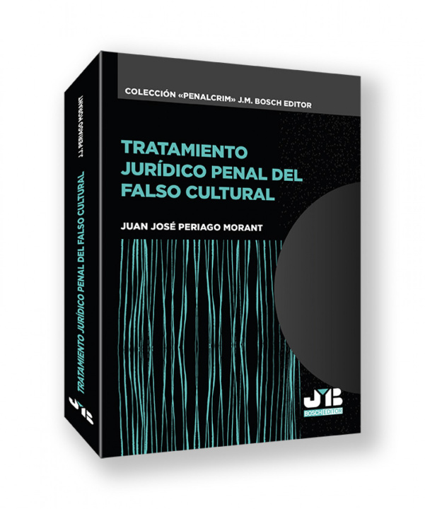 Kniha Tratamiento Juridico Penal Del Falso Cultural Juan José Periago Morant