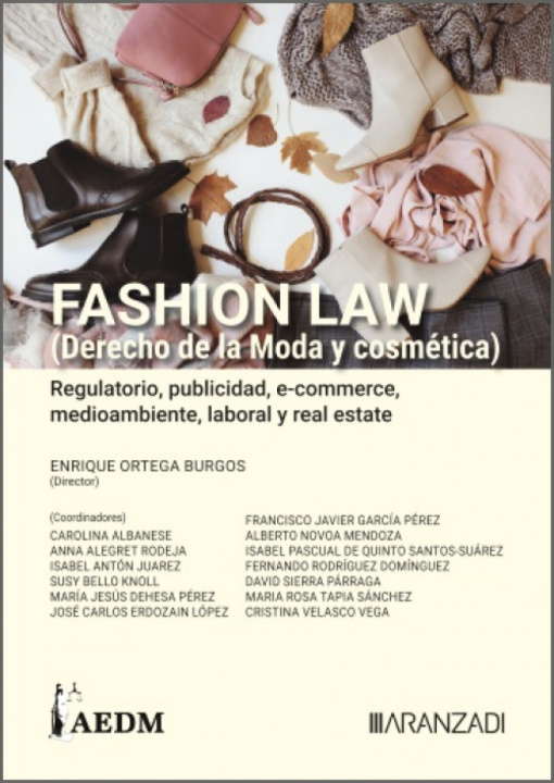 Kniha FASHION LAW (Derecho de la Moda y cosmética). Regulatorio, publicidad, ecommerce ENRIQUE ORTEGA BURGOS (DIRECTOR)