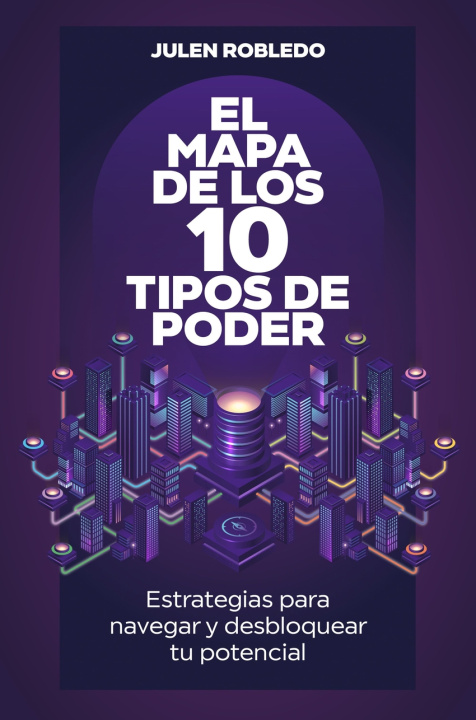 Kniha El mapa de los 10 tipos de poder JULEN ROBLEDO